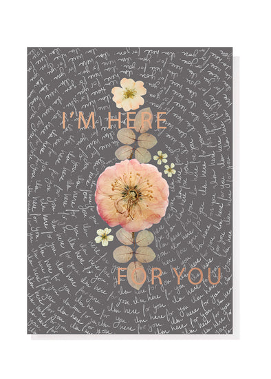 Here For You Greeting Card